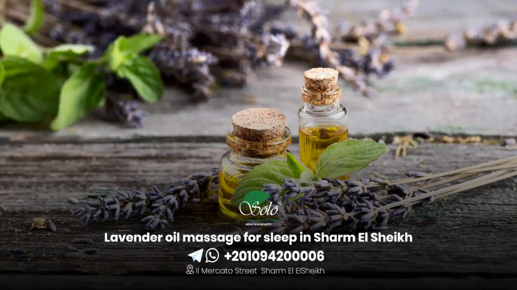 Lavender oil massage for sleep in Sharm El Sheikh